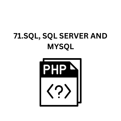 71.SQL, SQL SERVER AND MYSQL